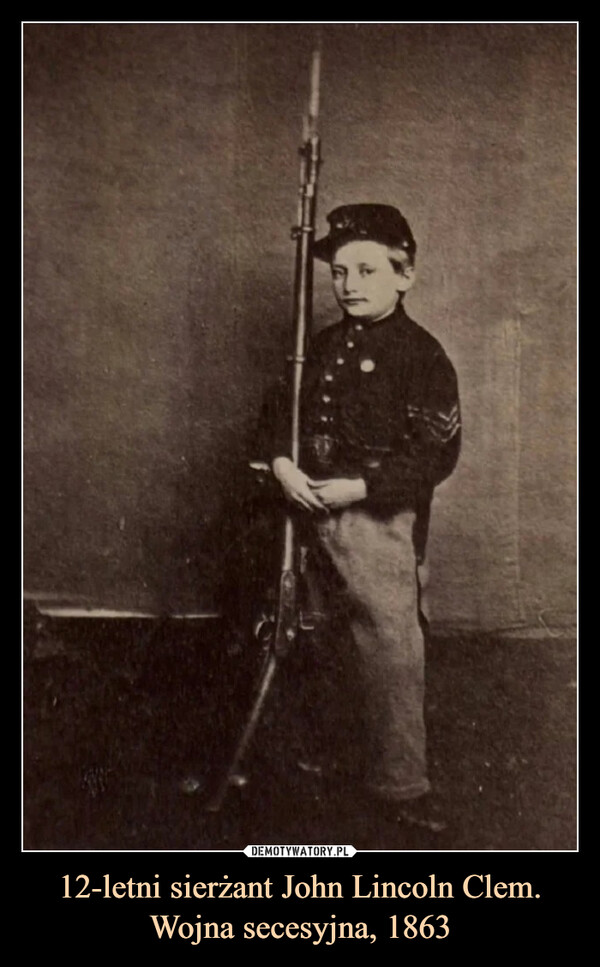 12-letni sierżant John Lincoln Clem. Wojna secesyjna, 1863 –  