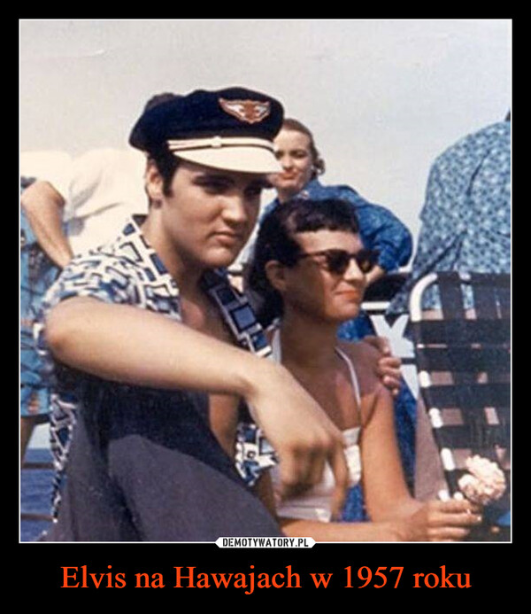 Elvis na Hawajach w 1957 roku –  