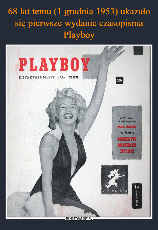68 lat temu (1 grudnia 1953) ukazało się pierwsze wydanie czasopisma Playboy