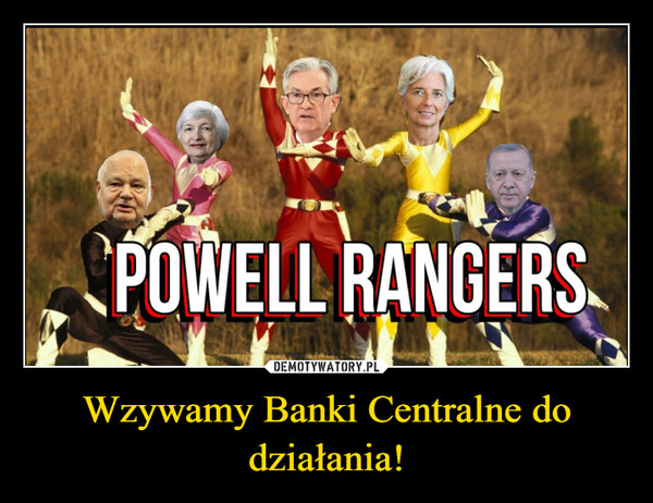 Wzywamy Banki Centralne do działania! –  
