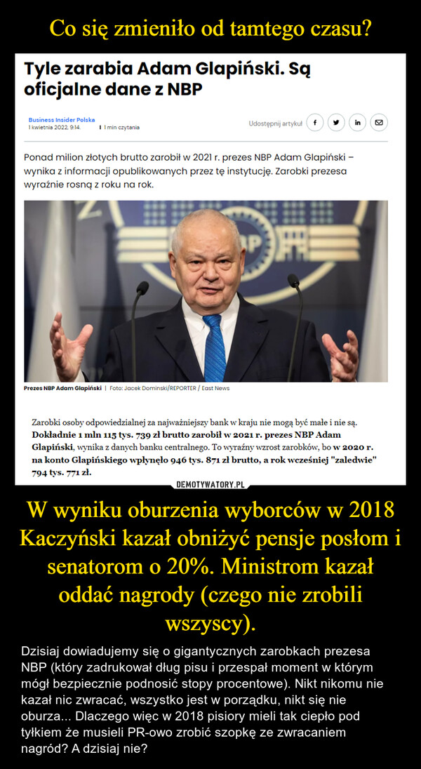 Co się zmieniło od tamtego czasu? W wyniku oburzenia wyborców w 2018 Kaczyński kazał obniżyć pensje posłom i senatorom o 20%. Ministrom kazał oddać nagrody (czego nie zrobili wszyscy).