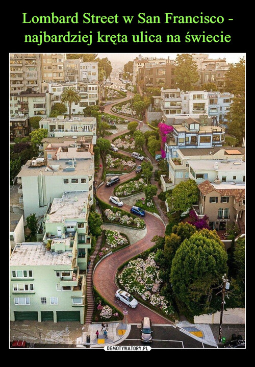 Lombard Street w San Francisco - najbardziej kręta ulica na świecie