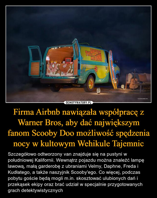 Firma Airbnb nawiązała współpracę z Warner Bros, aby dać największym fanom Scooby Doo możliwość spędzenia nocy w kultowym Wehikule Tajemnic