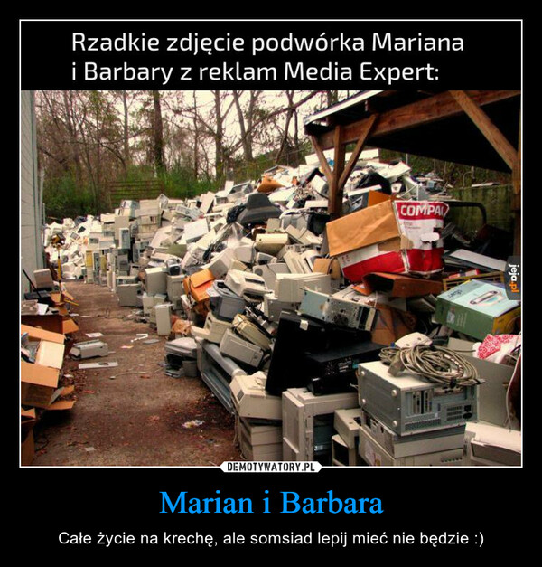 Marian i Barbara – Całe życie na krechę, ale somsiad lepij mieć nie będzie :) 