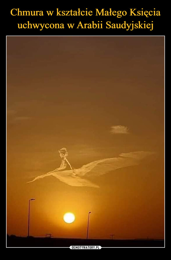 Chmura w kształcie Małego Księcia uchwycona w Arabii Saudyjskiej