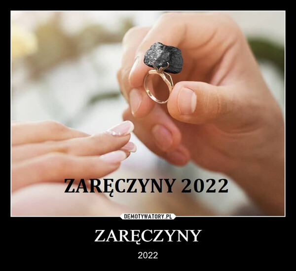 ZARĘCZYNY – 2022 