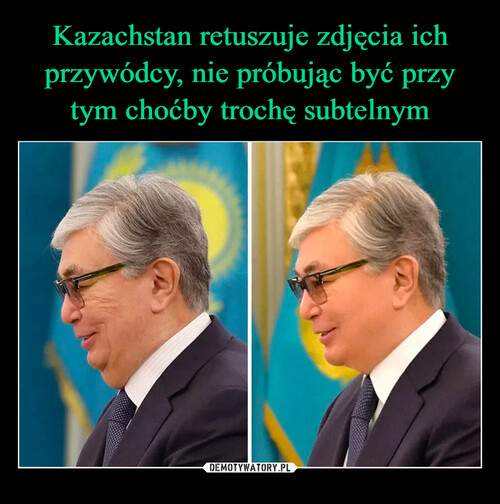 Kazachstan retuszuje zdjęcia ich przywódcy, nie próbując być przy tym choćby trochę subtelnym