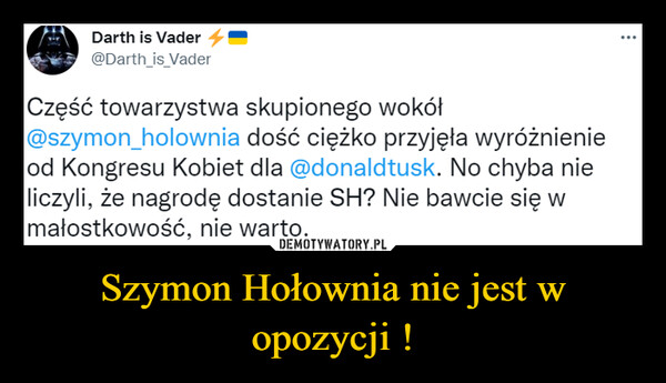 Szymon Hołownia nie jest w opozycji ! –  