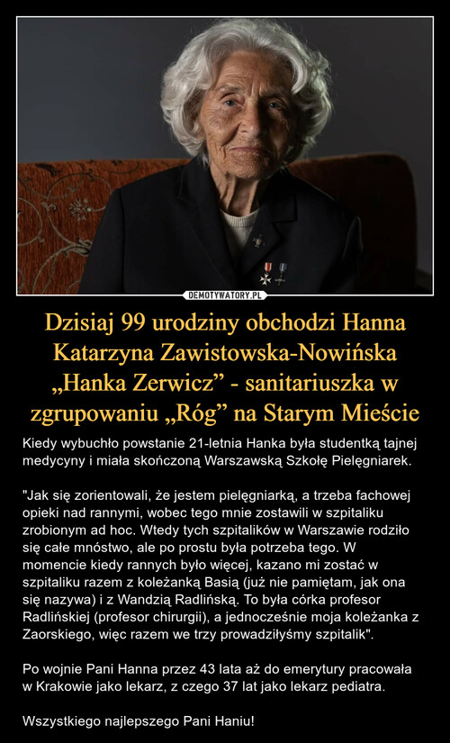 Dzisiaj 99 urodziny obchodzi Hanna Katarzyna Zawistowska-Nowińska „Hanka Zerwicz” - sanitariuszka w zgrupowaniu „Róg” na Starym Mieście