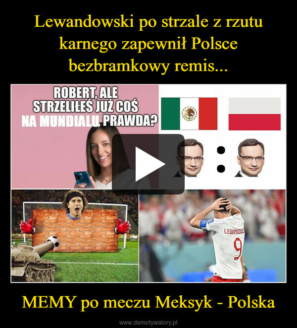 Lewandowski po strzale z rzutu karnego zapewnił Polsce bezbramkowy remis... MEMY po meczu Meksyk - Polska