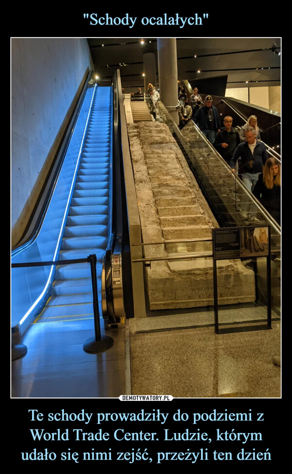 Te schody prowadziły do podziemi z World Trade Center. Ludzie, którym udało się nimi zejść, przeżyli ten dzień –  