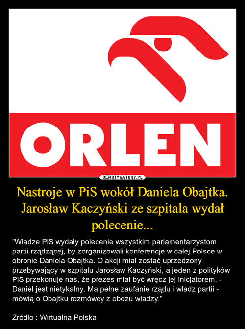 Nastroje w PiS wokół Daniela Obajtka. Jarosław Kaczyński ze szpitala wydał polecenie...