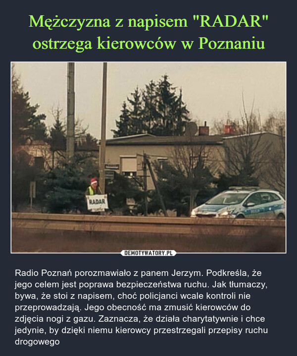 Mężczyzna z napisem "RADAR" ostrzega kierowców w Poznaniu