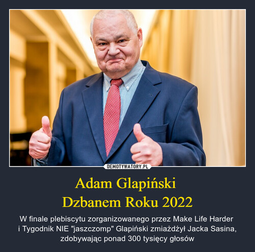 Adam Glapiński 
Dzbanem Roku 2022