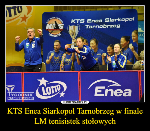 KTS Enea Siarkopol Tarnobrzeg w finale LM tenisistek stołowych