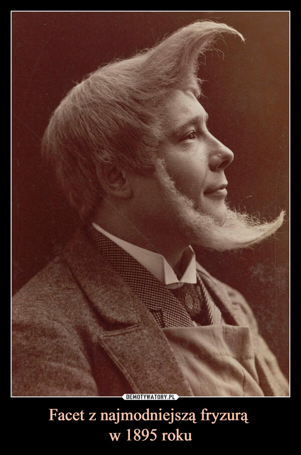Facet z najmodniejszą fryzurą w 1895 roku –  