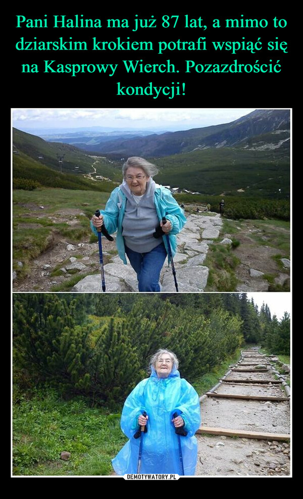 Pani Halina ma już 87 lat, a mimo to dziarskim krokiem potrafi wspiąć się na Kasprowy Wierch. Pozazdrościć kondycji!