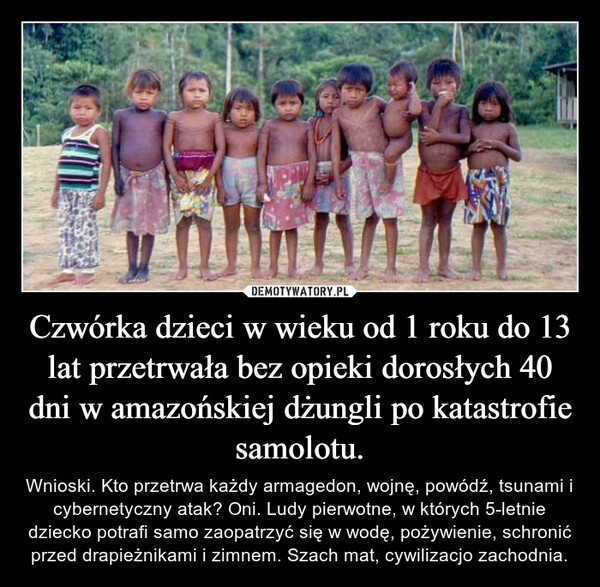 Czwórka dzieci w wieku od 1 roku do 13 lat przetrwała bez opieki dorosłych 40 dni w amazońskiej dżungli po katastrofie samolotu.