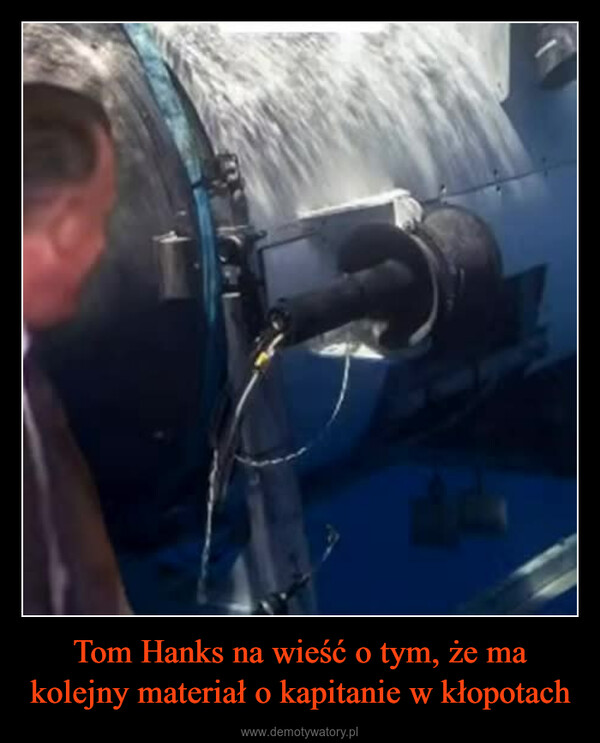 Tom Hanks na wieść o tym, że ma kolejny materiał o kapitanie w kłopotach –  