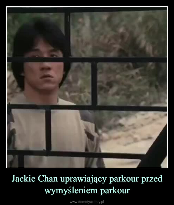 Jackie Chan uprawiający parkour przed wymyśleniem parkour –  X