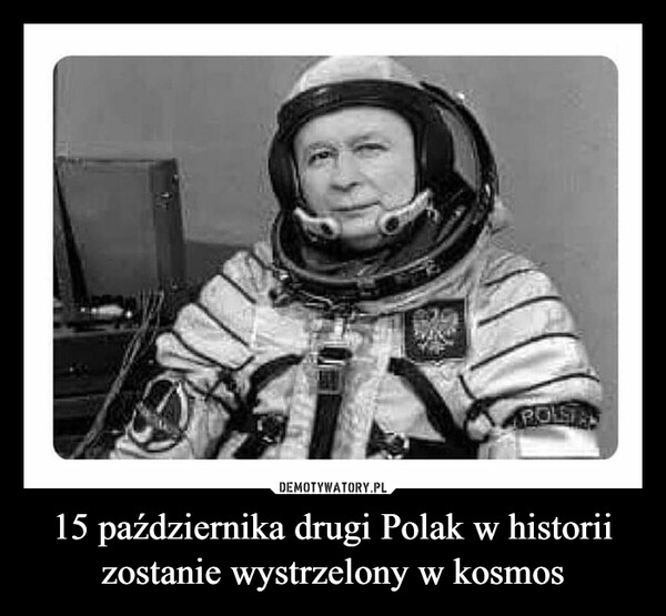 15 października drugi Polak w historii zostanie wystrzelony w kosmos –  POLSTA