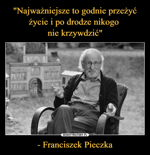 - Franciszek Pieczka –  