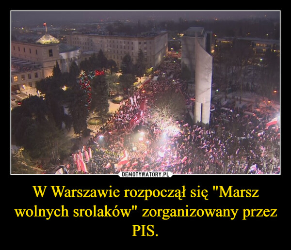 W Warszawie rozpoczął się "Marsz wolnych srolaków" zorganizowany przez PIS.