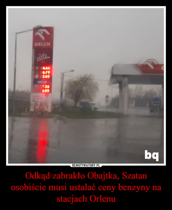 Odkąd zabrakło Obajtka, Szatan osobiście musi ustalać ceny benzyny na stacjach Orlenu