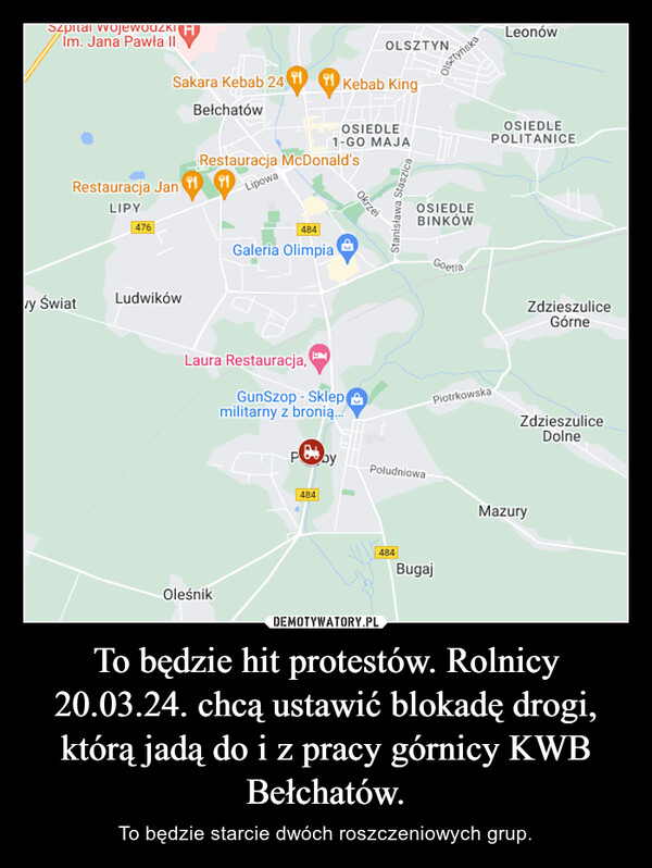 To będzie hit protestów. Rolnicy 20.03.24. chcą ustawić blokadę drogi, którą jadą do i z pracy górnicy KWB Bełchatów.
