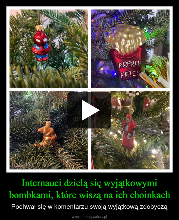 Internauci dzielą się wyjątkowymi bombkami, które wiszą na ich choinkach – Pochwał się w komentarzu swoją wyjątkową zdobyczą FRENCHFRIES