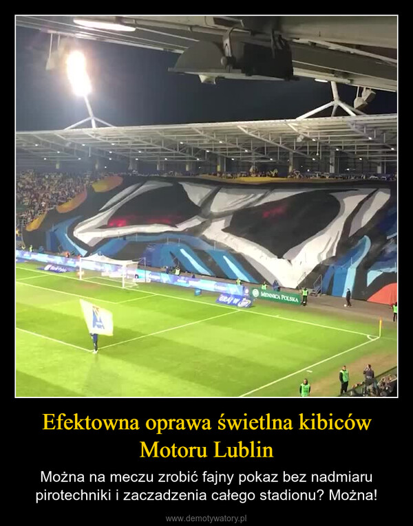Efektowna oprawa świetlna kibiców Motoru Lublin – Można na meczu zrobić fajny pokaz bez nadmiaru pirotechniki i zaczadzenia całego stadionu? Można! GRAWMENNICA POLSKA