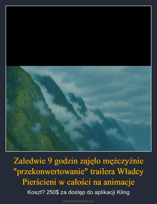 Zaledwie 9 godzin zajęło mężczyźnie "przekonwertowanie" trailera Władcy Pierścieni w całości na animacje – Koszt? 250$ za dostęp do aplikacji Kling 